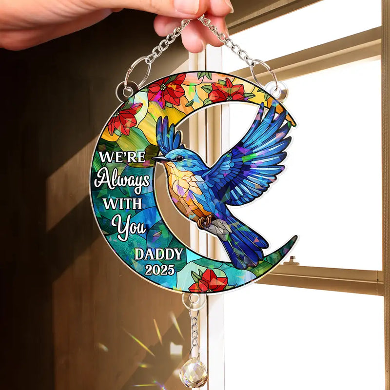 Memorial I'm Always With You - Personalized Rainbow Suncatcher With Crystal Ball Prism