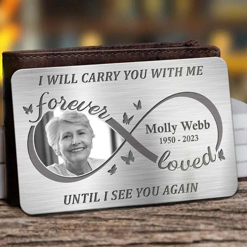 Memories - I Will Carry You With Me Until I See You Again Custom Photo - Personalized Aluminum Wallet Card Card The Next Custom Gift