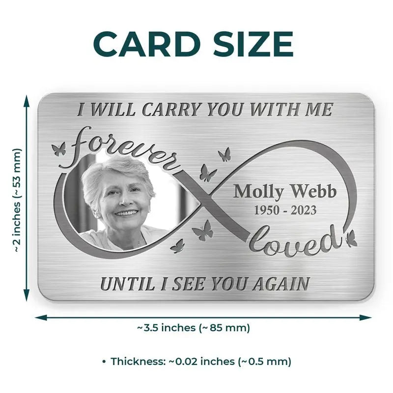 Memories - I Will Carry You With Me Until I See You Again Custom Photo - Personalized Aluminum Wallet Card Card The Next Custom Gift