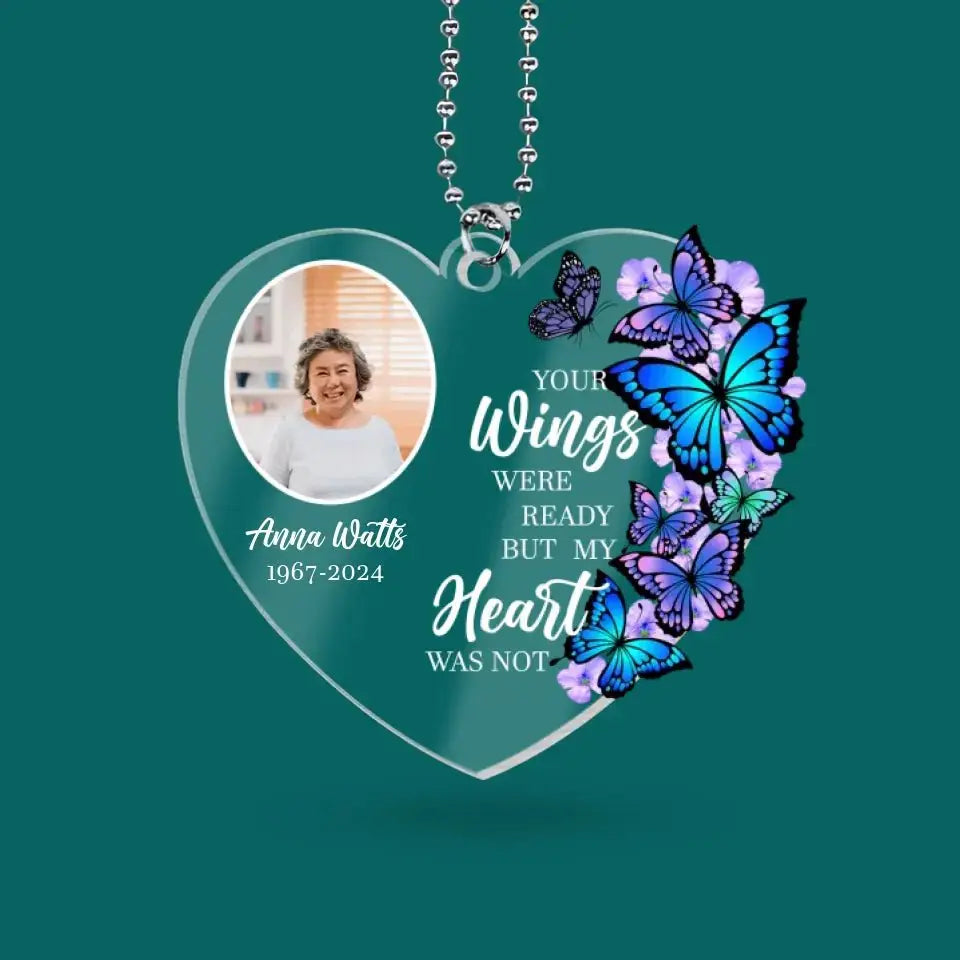 Memories - Your Wings Were Ready, But My Heart Was Not - Personalized Acrylic Car Photo Ornament ornament The Next Custom Gift