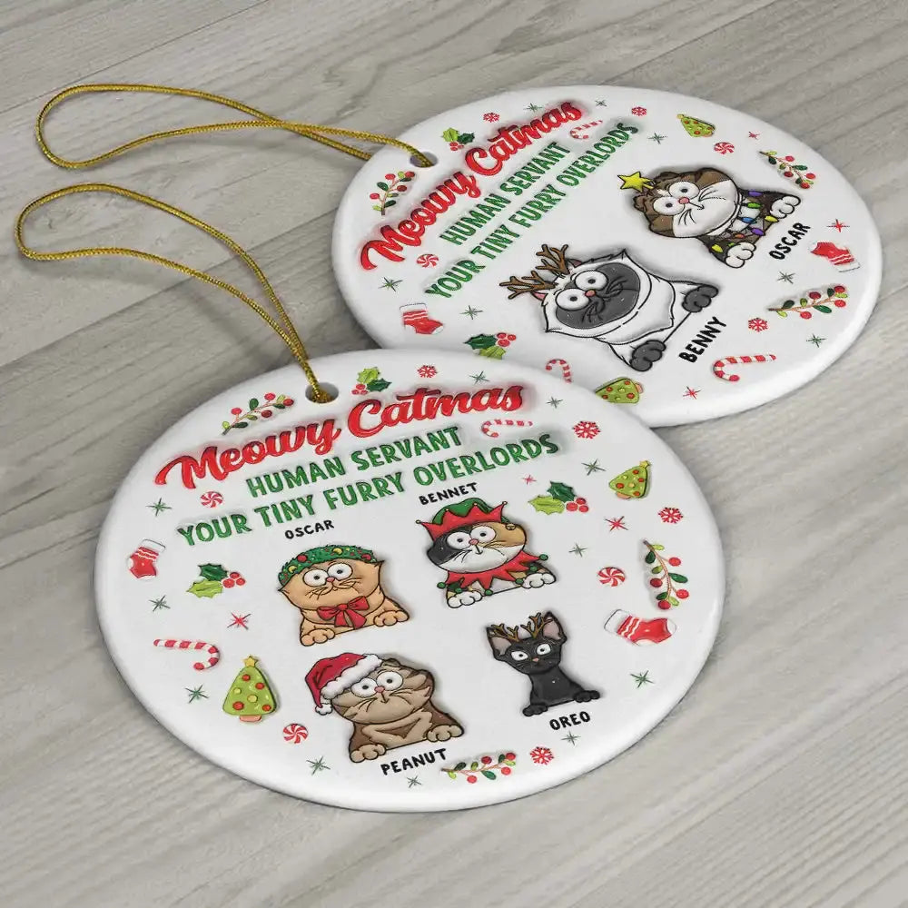 Meowy Catmas Human Servant - 3D Inflated Effect Printed Ornament, Personalized Circle Acrylic Ornament Ornament The Next Custom Gift