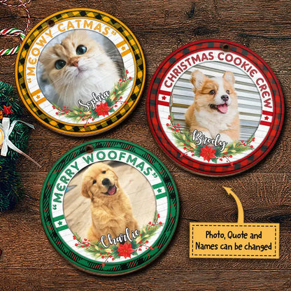 Merry Woofmas - Meowy Catmas - Upload Pet Photo - Personalized Custom Round Shaped Wood Christmas Ornament  The Next Custom Gift