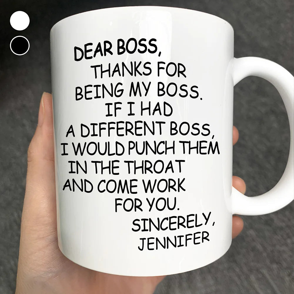 Dear Boss Thanks For Being My Boss - Personalized Mug