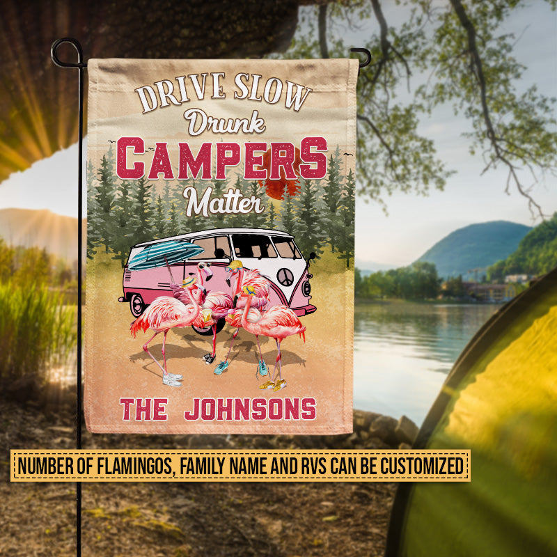 Camping Flamingo Drive Slow Drunk Campers Matter Custom Flag, Camping Gift
