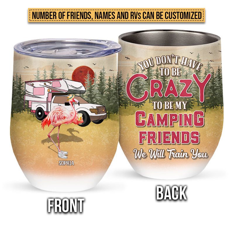 Camping Flamingo Bestie We Will Train You Custom Wine Tumbler, Best Friend Camping Tumbler, BFF Gift, Campsite