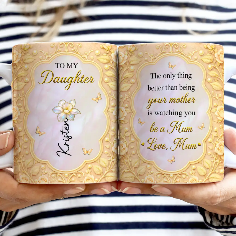 Mom Daughter The Only Thing Better Than Being Your Mother - Personalized White Edge-to-Edge Mug