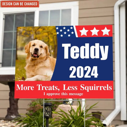 More Treats, Less Squirrels, Political Sign - Personalized Yard Sign, Funny Election Sign Yard Sign The Next Custom Gift