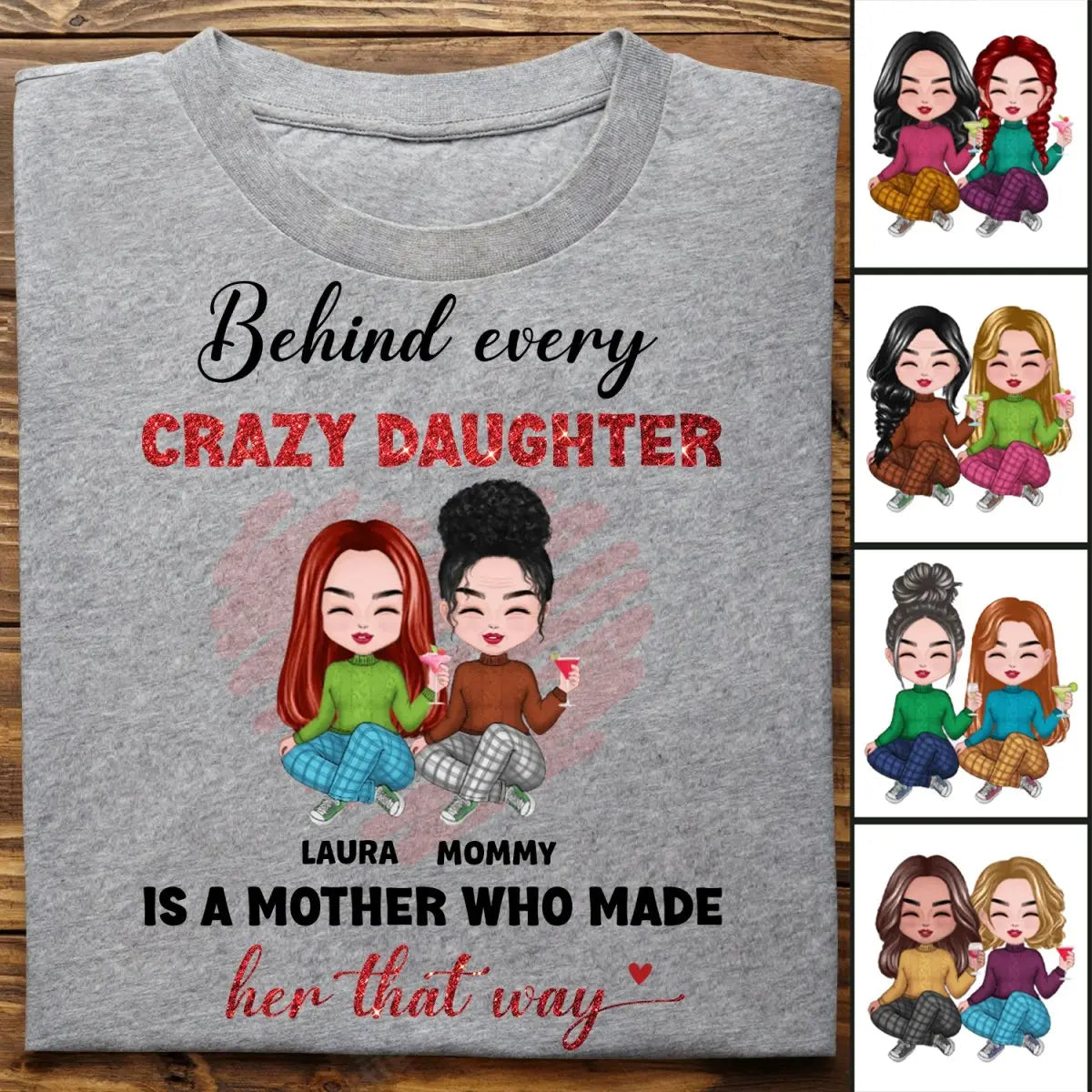 Mother - Behind Every Crazy Daughter Is A Mother - Personalized Unisex T-shirt Shirts & Tops The Next Custom Gift