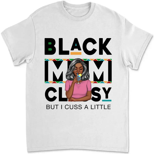 Mother - Black Mom Classy - Gift For Mother  - Personalized T-Shirt Shirts & Tops The Next Custom Gift