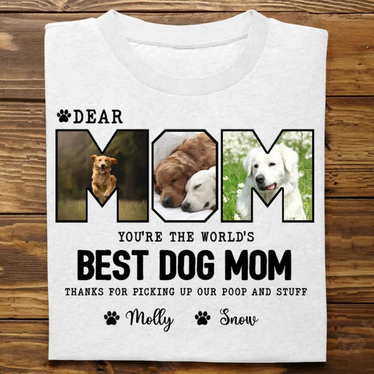 Mother - Dear Mom Thank For Picking Up Our Poop And Stuff - Personalized T-Shirt Shirts & Tops The Next Custom Gift