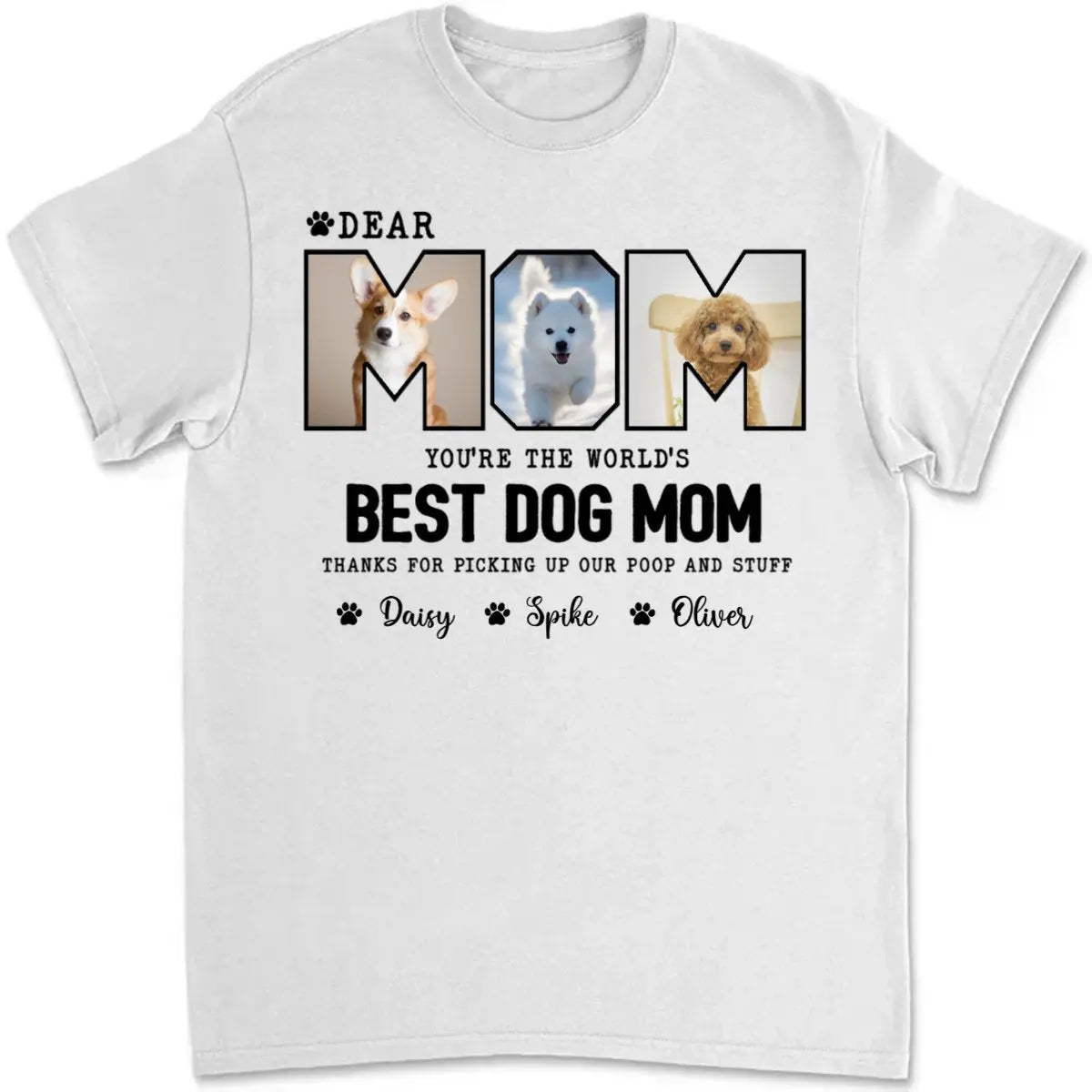 Mother - Dear Mom Thank For Picking Up Our Poop And Stuff - Personalized T-Shirt Shirts & Tops The Next Custom Gift