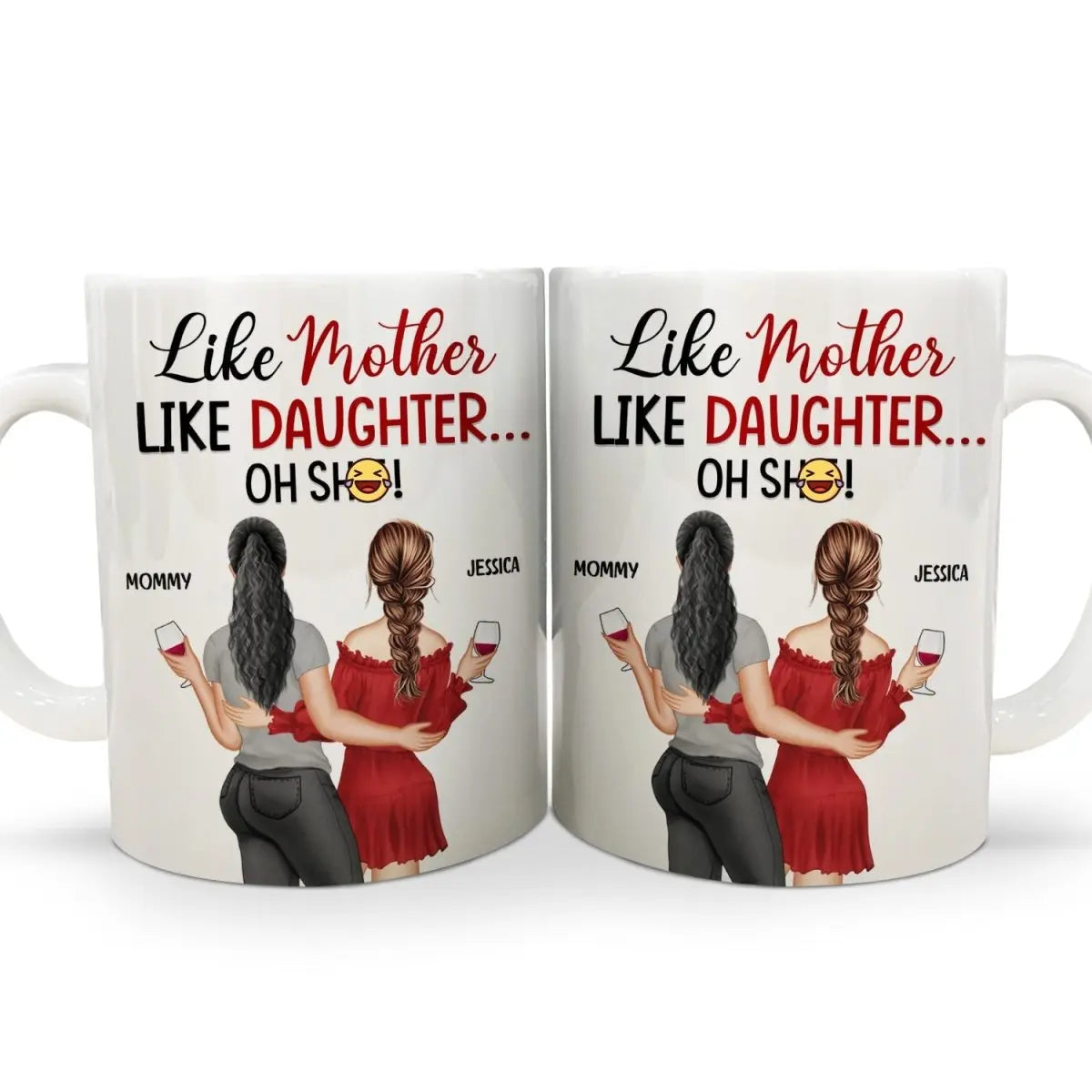 Mother - Like Mother Like Daughter Backside - Personalized Mug (TM) Mug The Next Custom Gift