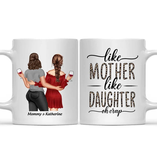 Mother - Like Mother Like Daughter - Personalized Mug Mug The Next Custom Gift