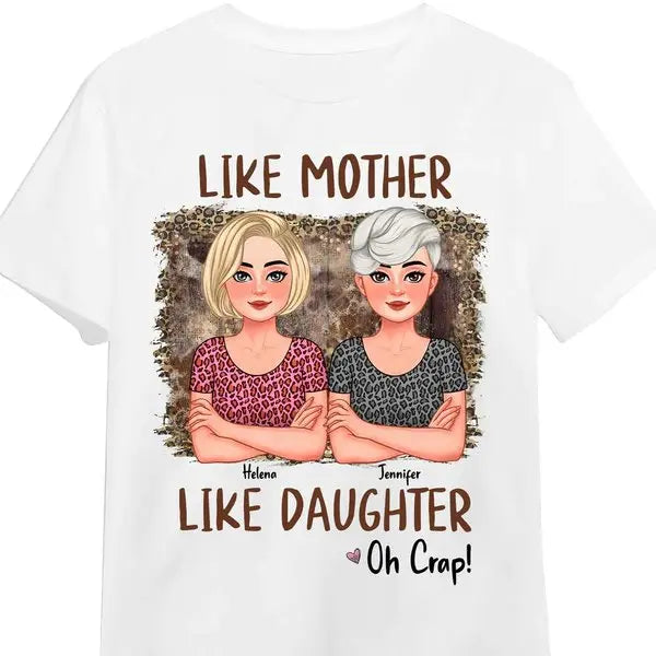 Mother - Like Mother Like Daughter - Personalized Unisex T-Shirt, Hoodie , Sweatshirt Shirts & Tops The Next Custom Gift