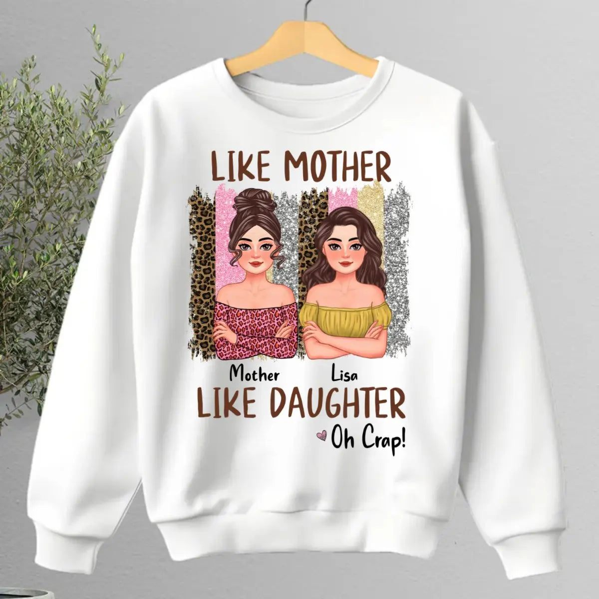 Mother - Like Mother Like Daughter - Personalized Unisex T-Shirt, Hoodie , Sweatshirt