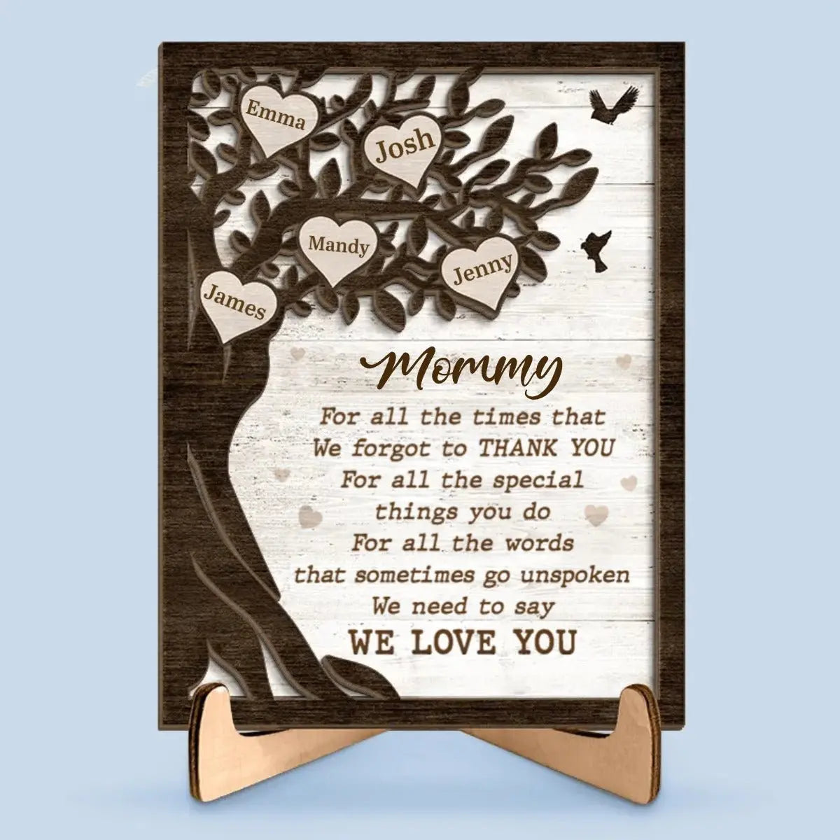 Mother - We Need To Say We Love You - Personalized 2-Layered Wooden Plaque With Stand  The Next Custom Gift