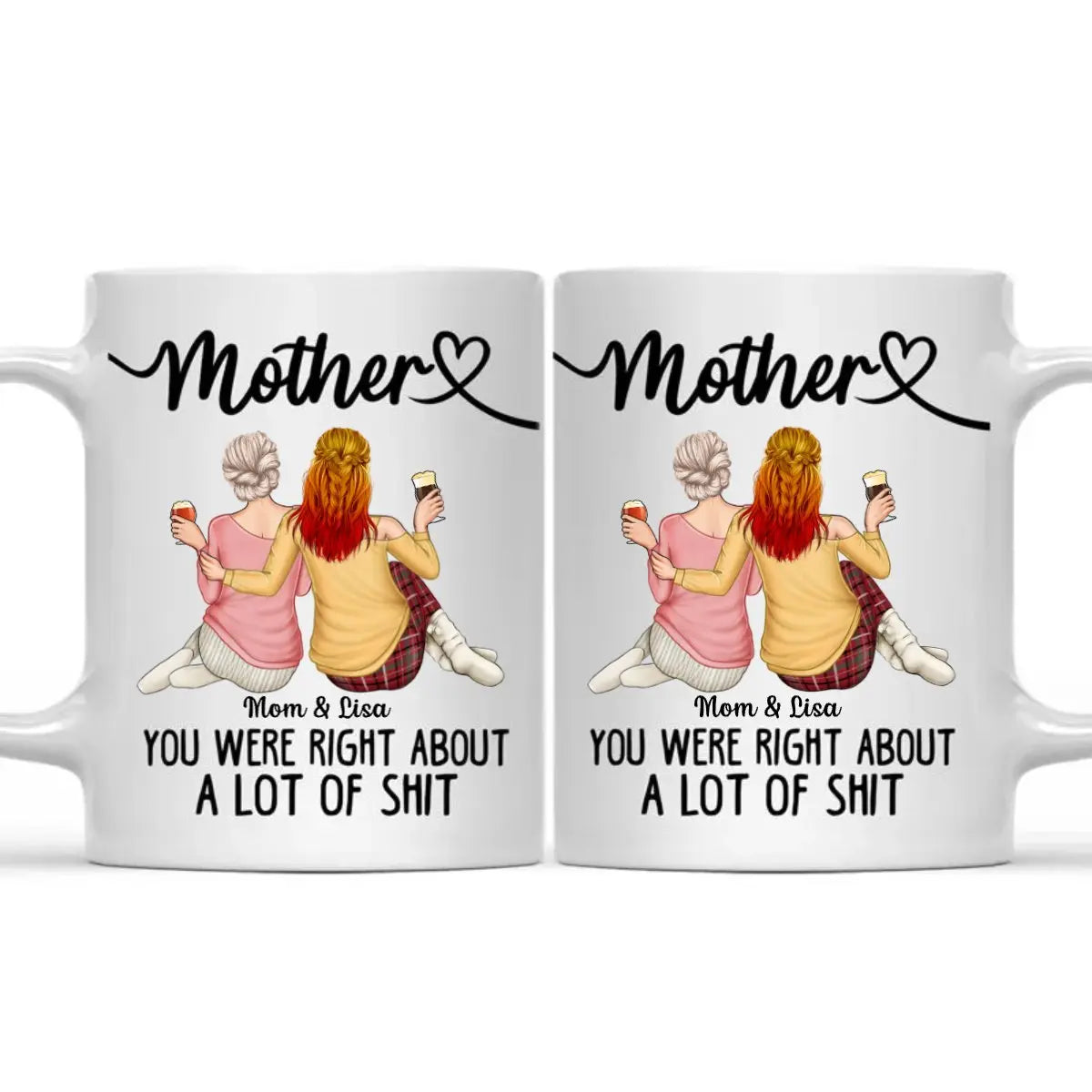 Mother - You Were Right - Personalized Mug (TL) mug The Next Custom Gift