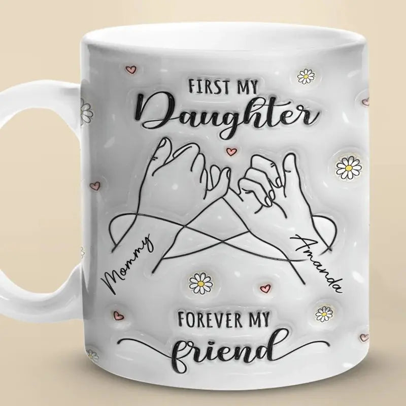 Mother & Daughters - First My Daughter Forever My Friend - Personalized Mug Mug The Next Custom Gift