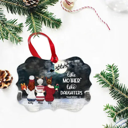 Mother & Daughters - Like Mother Like Daughters - Personalized Ornament ornament The Next Custom Gift