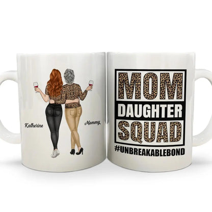 Mother & Daughters- Mom Daughter Squad Unbreakable Bond - Personalized Mug (VT) mug The Next Custom Gift