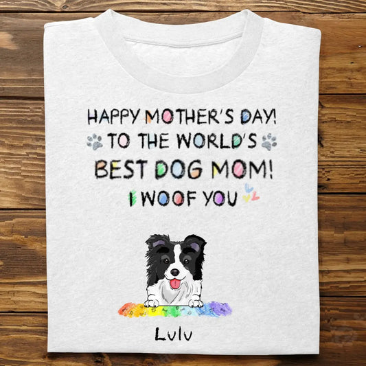 Mother's Day - Happy Mother's Day To The World's Best Dog Mom - Personalized T-shirt (LH) T-shirt The Next Custom Gift