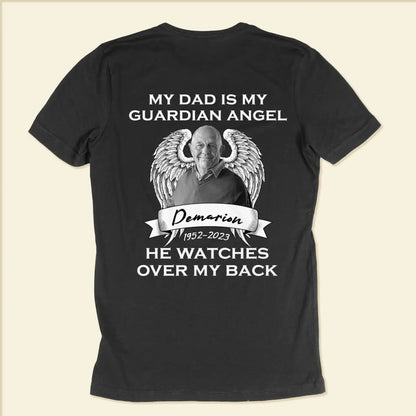 My Dad Is My Guardian Angel - Personalized Photo Back Printed Shirt T-Shirt The Next Custom Gift