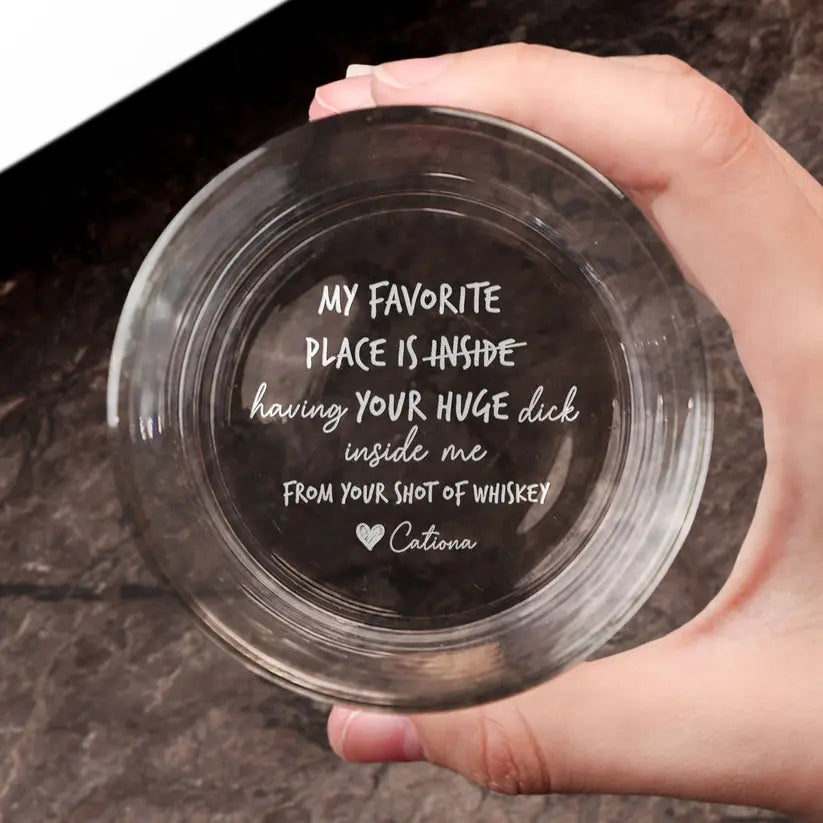 My Favorite Place Is Having Your Inside - Personalized Engraved Whiskey Glass Whiskey Glass The Next Custom Gift