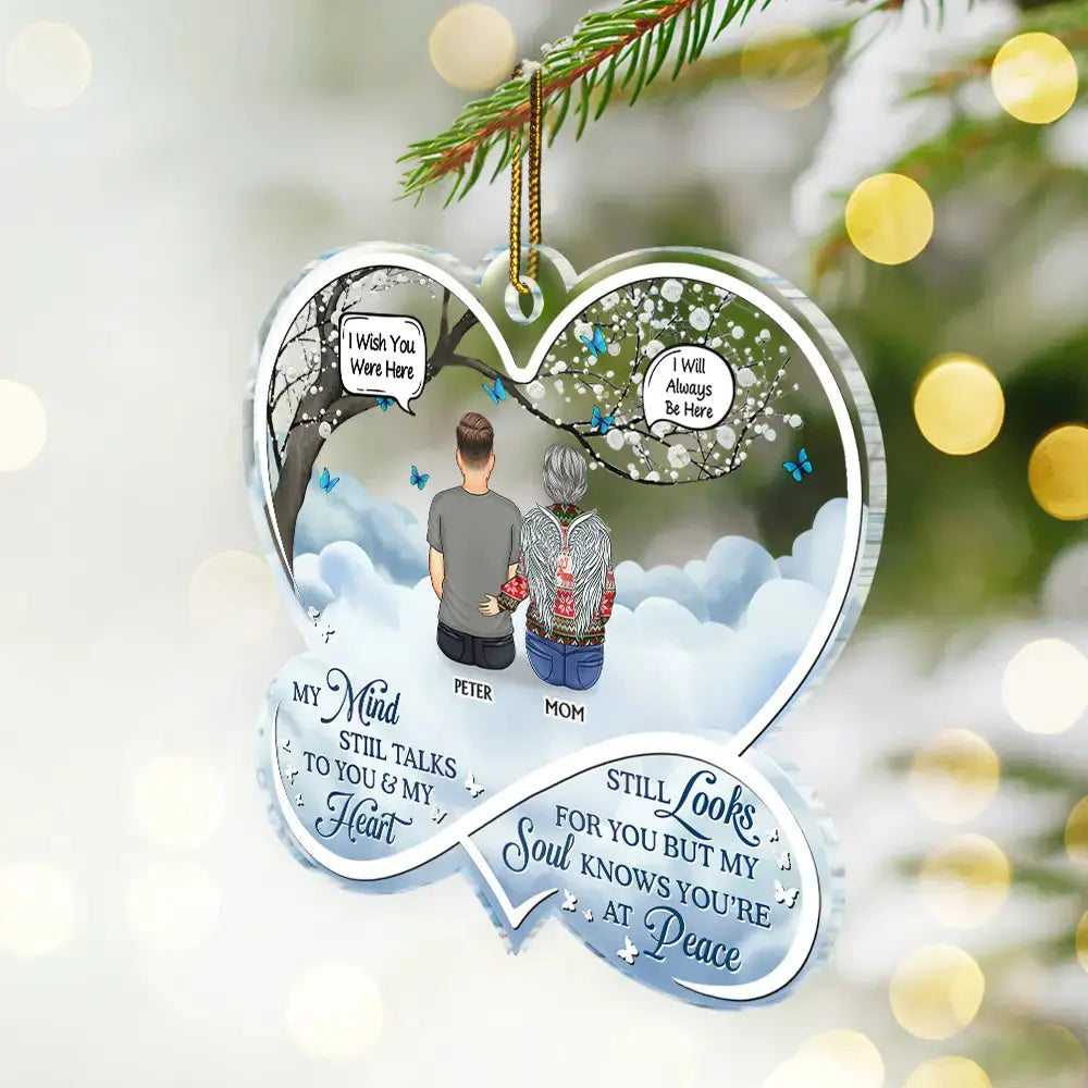 My Mind Still Talks To You Memorial - Personalized Custom Shaped Acrylic Ornament Car Ornament The Next Custom Gift