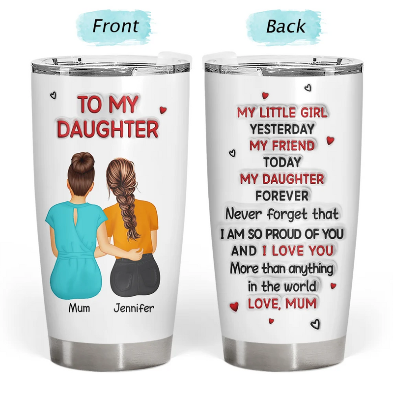 My Daughter Son Forever 3D Inflated Effect - Personalized Tumbler