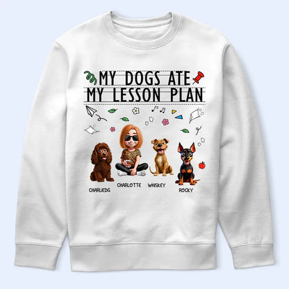 My Dog Ate My Lesson Plan Teacher - Personalized T Shirt