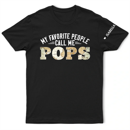 My Favorite People Call Me Daddy With Names On Sleeves - Personalized T Shirt