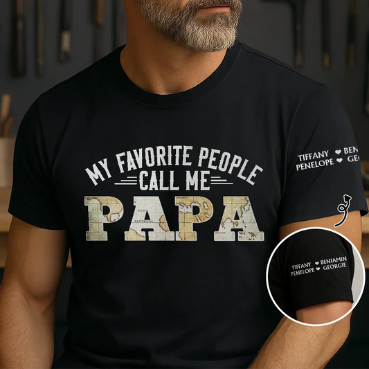 My Favorite People Call Me Daddy With Names On Sleeves - Personalized T Shirt