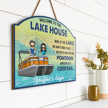 Pontoon Here At The Lake We Don't Hide Crazy - Home Decor, Backyard Decor, Lake House Sign, Gift For Pontooning Lovers, Couples, Husband, Wife - Personalized Custom Shaped Wood Sign