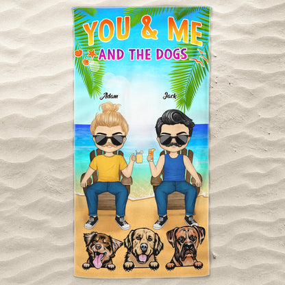 You & Me And The Dogs Beach Husband Wife - Summer Gift For Couples, Dog Lovers - Personalized Beach Towel