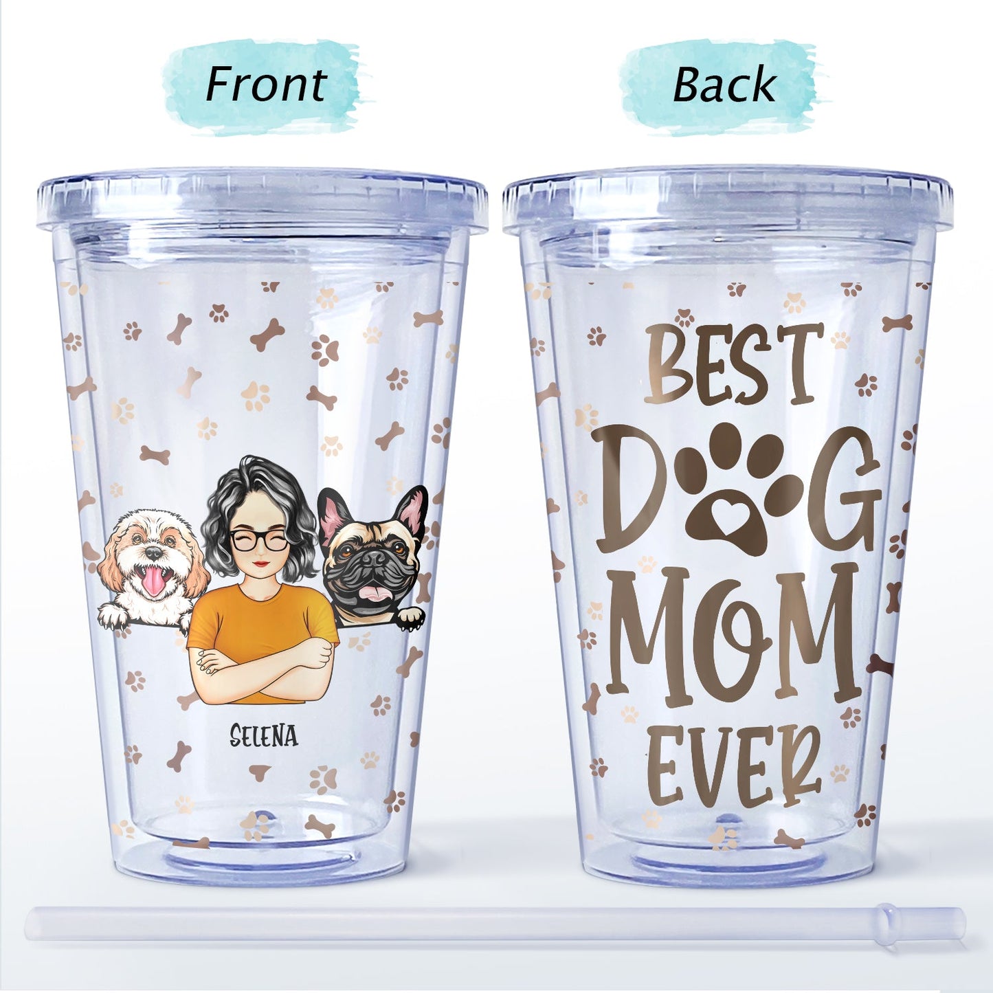 Best Dog Mom Ever - Gift For Dog Lovers - Personalized Acrylic Insulated Tumbler With Straw