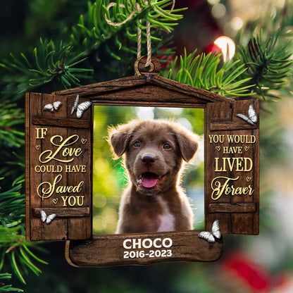 Custom Photo Dog Cat You Would Have Lived Forever - Pet Memorial Gift, Christmas Gift - Personalized Custom Shaped Wooden Ornament