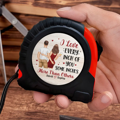 I Love Every Inch Of You - Gift For Couples, Husband, Boyfriend - Personalized Tape Measure