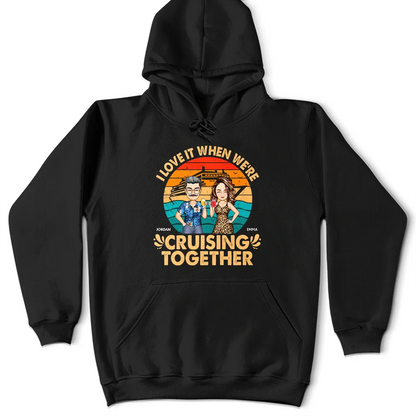 I Love It When We're Cruising Together - Personalized T Shirt