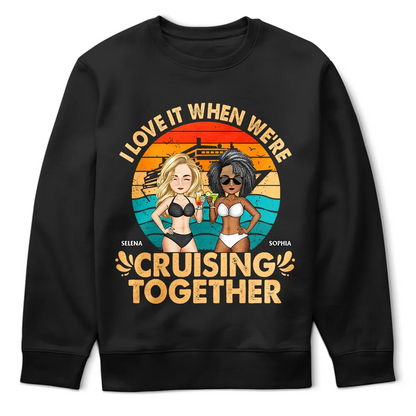 I Love It When We're Cruising Together - Personalized T Shirt