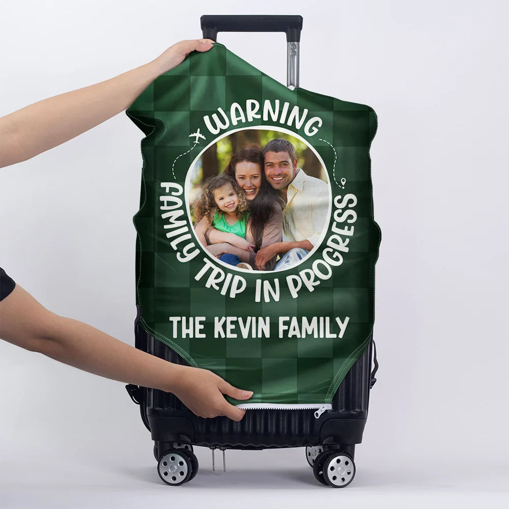 Custom Photo Warning Family Trip In Progress - Personalized Luggage Cover