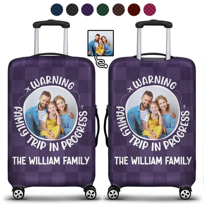 Custom Photo Warning Family Trip In Progress - Personalized Luggage Cover