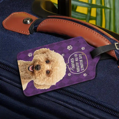 Custom Photo This Belongs To My Human Servant - Personalized Luggage Tag
