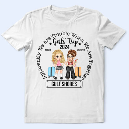 Girls' Trip We're Trouble When We're Together - Personalized T Shirt