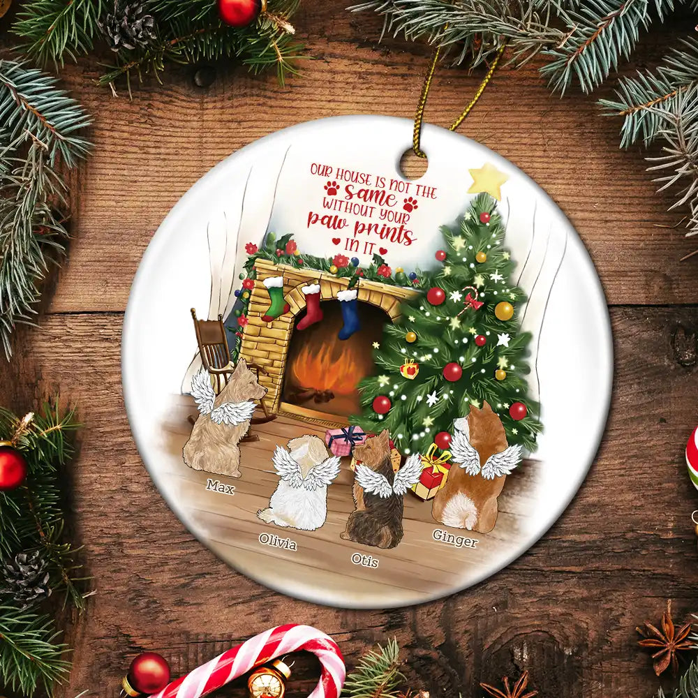 Christmas,Memorial,Pet Lovers,Dog Lovers,Cat Lovers,Sad - Memorial Dog Cat Christmas Our House Is Not The Same Without Your Paw Prints In It - Personalized Circle Ceramic Ornament