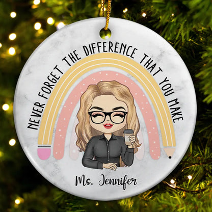 Teacher Never Forget The Difference That You Make - Personalized Circle  Ornament