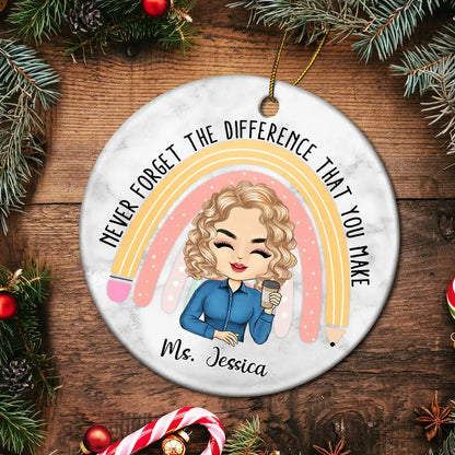 Teacher Never Forget The Difference That You Make - Personalized Circle  Ornament