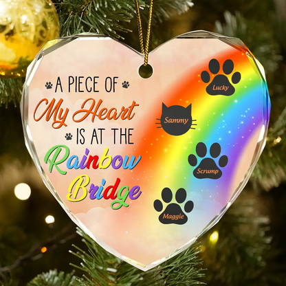 Memorial Dog Cat A Piece Of My Heart Is At The Rainbow Bridge - Personalized Heart Shaped Ornament