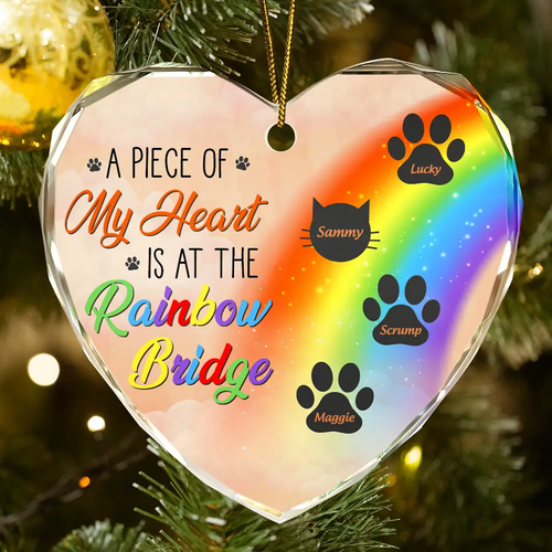 Memorial Dog Cat A Piece Of My Heart Is At The Rainbow Bridge - Personalized Heart Shaped Ornament