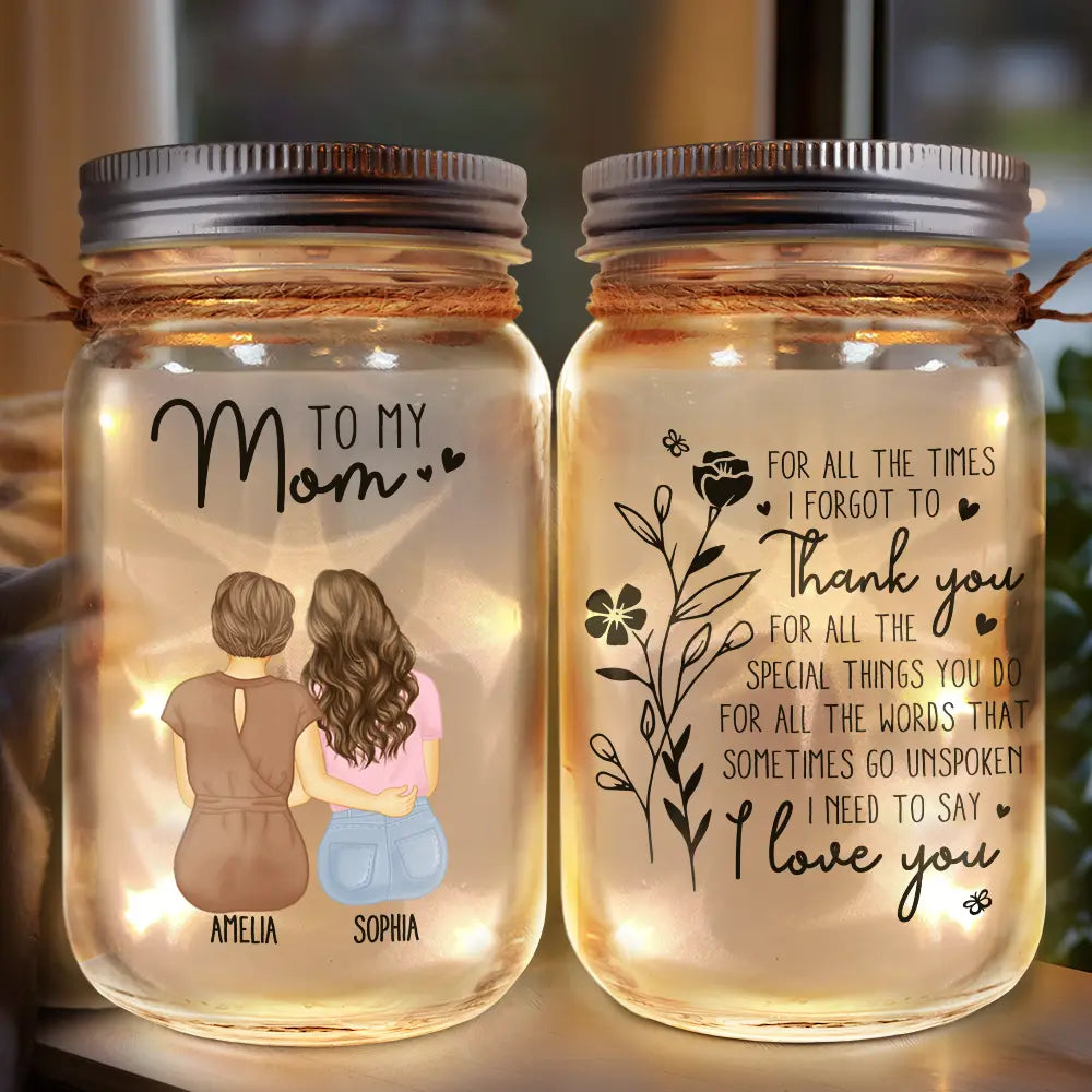 Mom I Need To Say I Love You - Personalized Mason Jar Light