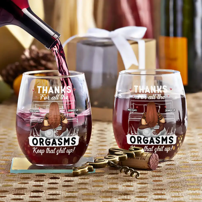Thanks For All The Orgasms - Personalized Stemless Wine Glass